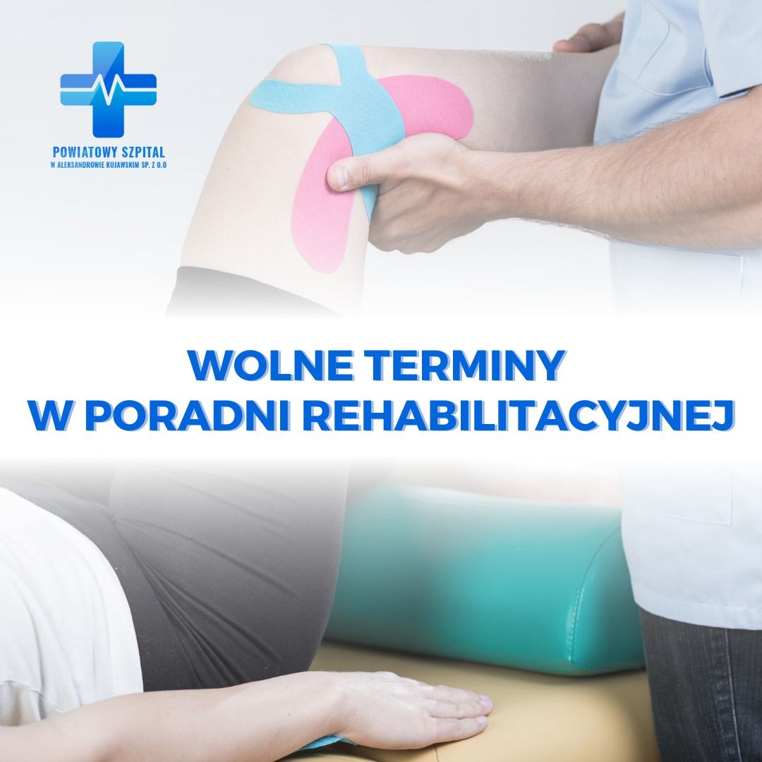 Wolne terminy w Poradnii Rehabilitacyjnej